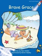 BRAVE GRACE (RED ROCKET READERS) By Pam Holden & Kelvin Hawley *Mint Condition*