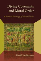 David Vandrunen | Divine Covenants And Moral Order | Taschenbuch | Englisch
