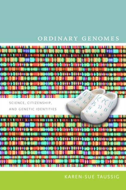 Ordinary Genomes by Karen–sue Taussig PAPERBACK 9780822345343