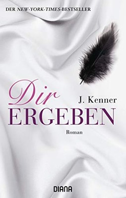 Dir ergeben: Roman (Stark Band