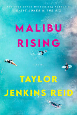 Malibu Rising: A Novel - Paperback By Taylor Jenkins Reid - GOOD