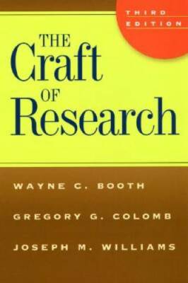The Craft of Research, Third Edition (Chicago Guides to Writing, Edi - VERY GOOD