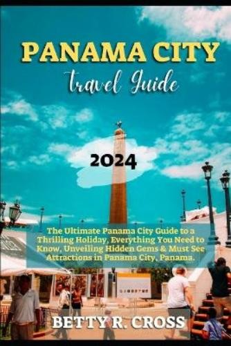 БЕТТИ КРОСС Путеводитель по Панаме Betty Cross на 2023-2024 годы (Taschenbuch) За пределами границ
