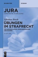 ÜBungen Im Strafrecht FüR Grundstudium, ZwischenprüFung Und Examen Bosch Buch