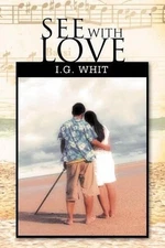 See with Love by I.G. Whit (English) Paperback Book