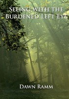 Seeing With The Burdened Left Eye Dawn Ramm Taschenbuch Kartoniert / Broschiert