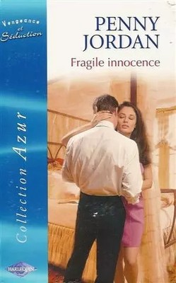 Fragile Innocence: Sammlung: Harlekin Azur Nr. 2358, Penny Jordan