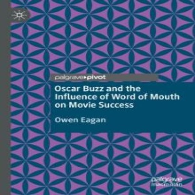 Oscar Buzz and the Influence of Word of Mouth on Movie Success Ow