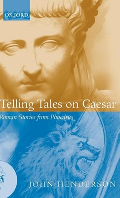 Telling Tales on Caesar: Roman Stories from Phaedrus,Phaedrus