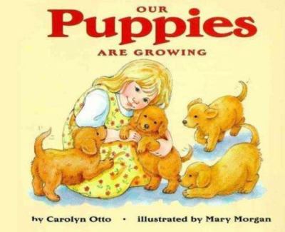 Our Puppies Are Growing: Stage 1; Let'S-Rea- Carolyn Otto, 0060272716, hardcover