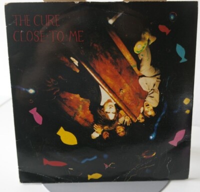 The Cure   Close To Me  7'' Vinyl Single