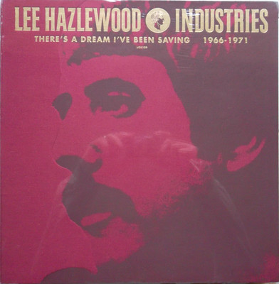 There's a Dream I've Been Saving: Lee Hazlewood Industries 1966-1971 Box Set NEW