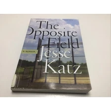 2009 The Opposite Field 1st Edition Uncorrected Proof Not For Resale Jesse Katz