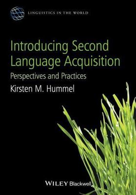 Introducing Second Language Acquisition : Perspectives and Practices, Hardcov...