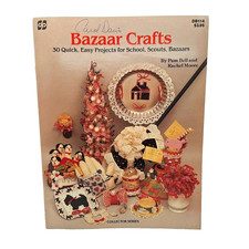 Bazaar Crafts 30 Quick , Easy Projects for School, Scouts Bazaars
