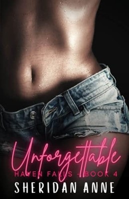 Unforgettable: Haven Falls (book 4) Sheridan Anne 2019 Book