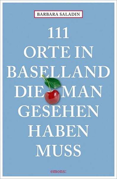 Thumbnail - 111 Orte In Baselland, Die Man Gesehen Haben Muss