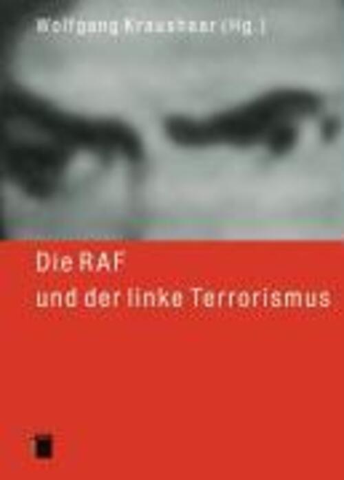 Thumbnail - Die Raf Und Der Linke Terrorismus | Wolfgang Kraushaar | Deutsch |