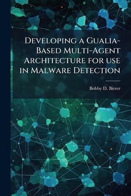 Developing a Gualia-Based Multi-Agent Architecture for use in Malware Detection 