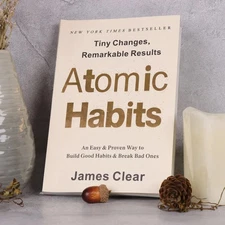 Atomic Habits : An Easy and Proven Way to Build Good Habits and Break Bad...