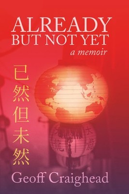 Already But Not Yet: A Memoir