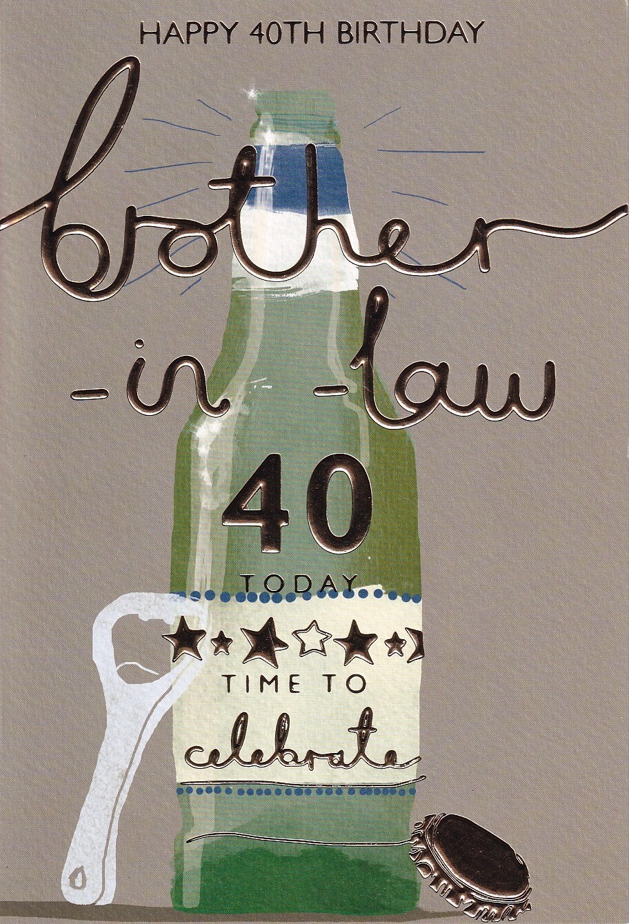 BROTHER IN LAW 40th BIRTHDAY CARD ~ AGE 40 ~ QUALITY CARD MODERN DESIGN