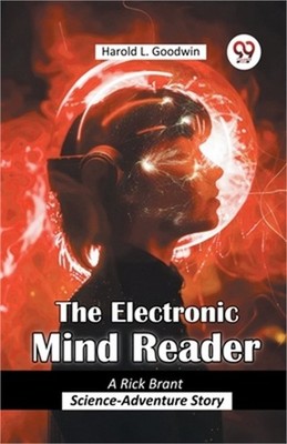The Electronic Mind Reader A Rick Brant Science-Adventure Story (Paperback or So