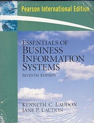 Essentials of Business Information Systems Jane P. Laudon Kenneth C. Laudon
