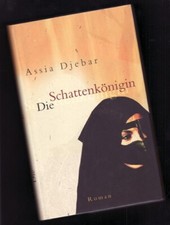 Assia Djebar:  Die Schattenkönigin