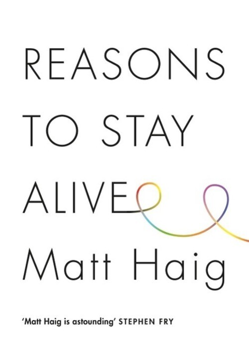 Thumbnail - Reasons To Stay Alive | Matt Haig | Buch | 264 S. | Englisch | 2015