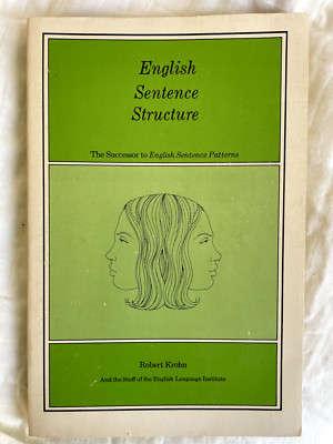 English Sentence Structure (Intensive Course in English), Robert Krohn, 1971