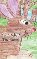 Goodee the Rabbit by Melvin Neal Edwards (English) Hardcover Book