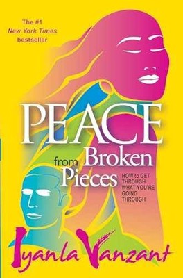 Peace From Broken Pieces: How to - Paperback, by Vanzant Iyanla - Very Good j
