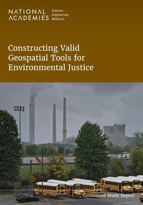 Constructing Valid Geospatial Tools for Environmental Justice - National Academi