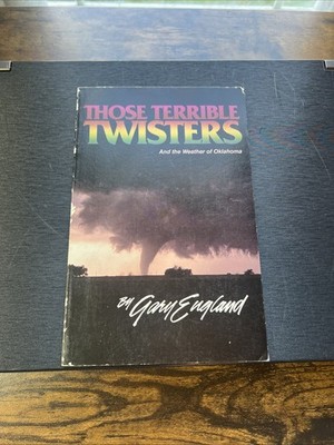 Those Terrible Twisters And the Weather of Oklahoma Gary England 1987 Signed S16