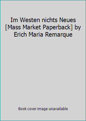 Im Westen nichts Neues [Mass Market Paperback] by Erich Maria Remarque