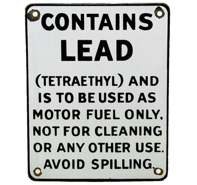 VINTAGE PORCELAIN GASOLINE SIGN CONTAINS LEAD TETRAETHYL MOTOR FUEL OIL GAS PUMP