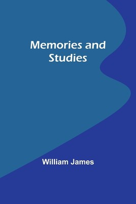 William James | Memories and Studies | Taschenbuch | Englisch (2023)