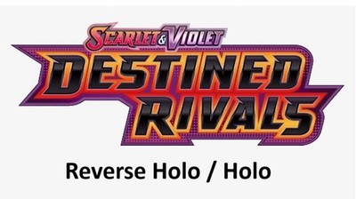 Pokémon - SV10: Destined Rivals -Reverse Holo/Holo -Scarlet & Violet Singles