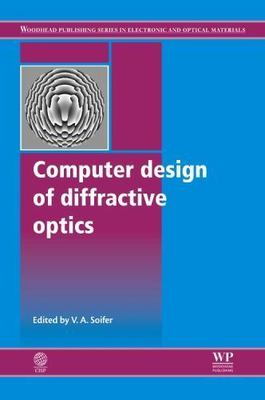 Computer Design of Diffractive Optics Soifer Hardback Woodhead Publishing