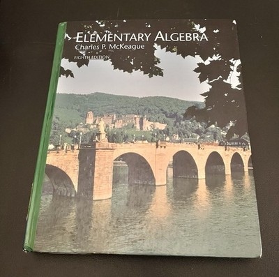 Elementary Algebra, 8th Edition - Hardcover By McKeague, Charles P. - Good
