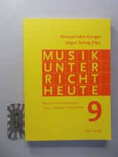 Musikunterricht heute 9. Musizieren mit Schul...