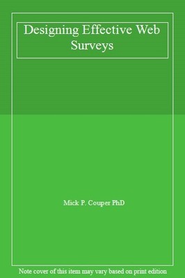 Designing Effective Web Surveys By Mick P. Couper PhD