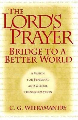The Lords Prayer: Bridge to a Better World - Paperback - VERY GOOD