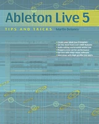 Ableton Live 5 Tips and Tricks, Martin Delaney, Used; Good Book