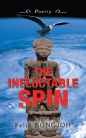 Felix Bongjoh | The Ineluctable Spin | Taschenbuch | Englisch (2018)