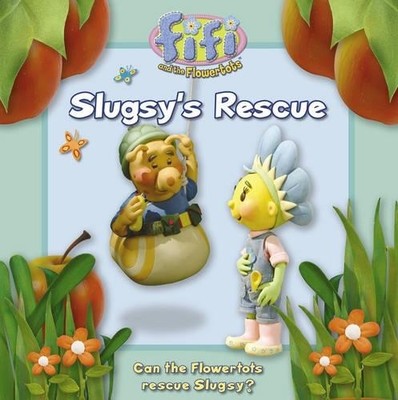 Fifi and the Flowertots - Slugsy's Rescue: Read-to-Me Stor by Chapman 0007223137