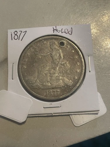 1877 Trade Dollar Holed Cheap! Please Check My Many Listings Look👀