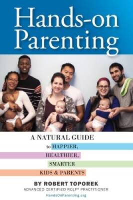 Hands-on Parenting: A Practical Guide to Massage for Happier, Healthier,  - GOOD