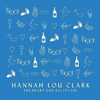 Hannah Lou Clark - The Heart And All It's Sin [12'' VINYL]